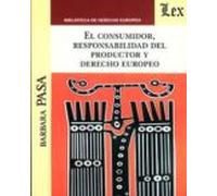 Consumidor Responsabilidad Del Productor Y Derecho Europeo