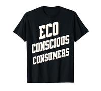 Consumidores Eco Conscientes Apoyan al Medioambiente Camiseta