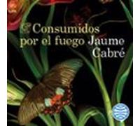 Consumidos Por El Fuego