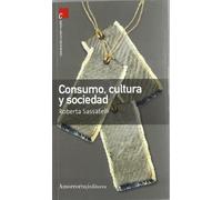 Consumo, Cultura Y Sociedad (Comunicación, cultura y medios)