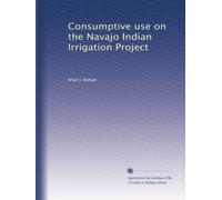 Consumptive use on the Navajo Indian Irrigation Project