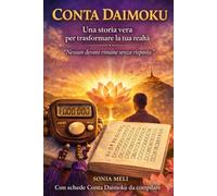 CONTA DAIMOKU: UNA STORIA VERA PER TRASFORMARE LA TUA REALTA'.NESSUN DEVOTO RIMANE SENZA RISPOSTA