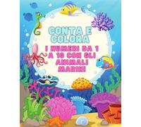 CONTA E COLORA: I numeri da 1 a 10 con gli animali marini