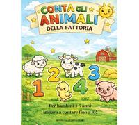 CONTA GLI ANIMALI DELLA FATTORIA (PICCOLI ESPLORATORI DEI NUMERI)