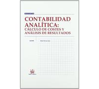 Contabilidad Analítica : Cálculo de Costes y Análisis de Resultados
