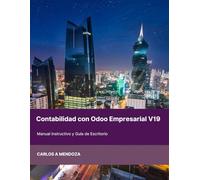Contabilidad con Odoo Empresarial V19: Manual instructivo para el uso de contabilidad en Odoo V19