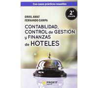 Contabilidad, control de gestión y finanzas de hoteles: con casos prácticos resueltos (SIN COLECCION)