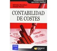 Contabilidad de costes: Fundamentos y ejercicios resueltos (SIN COLECCION)
