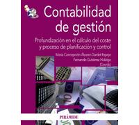 Contabilidad de gestión: Profundización en el cálculo del coste y proceso de planificación y control (Economía y Empresa)
