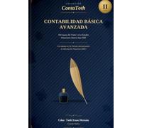 Contabilidad: de las operaciones al análisis financiero: Tomo II - Operaciones contables, Libro Mayor, Balance de Comprobación y Estados Financieros bajo NIIF (Colección ContaToth)