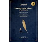 Contabilidad: de las operaciones al análisis financiero: Tomo II - Operaciones contables, Libro Mayor, Balance de Comprobación y Estados Financieros bajo NIIF (Colección ContaToth)