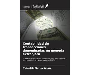 Contabilidad de transacciones denominadas en moneda extranjera: Una comparación entre las normas internacionales de información financiera y las de la OHADA