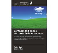 Contabilidad en los sectores de la economía: En el libro de texto se presenta la contabilidad en empresas agrícolas, de construcción, comerciales y de transporte por carretera