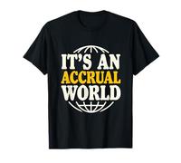 Contabilidad es un Mundo de acumulación CPA Humor Finance Broma Camiseta
