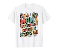 Contabilidad Graciosa Soy Mamá Y Contador Nada Me Asusta Camiseta
