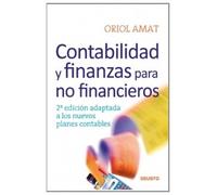Contabilidad y finanzas para no financieros: 2ª edición adaptada a los nuevos planes contables (FINANZAS Y CONTABILIDAD)
