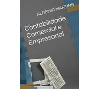 Contabilidade Comercial e Empresarial: Teoria e Exercícios Comentados