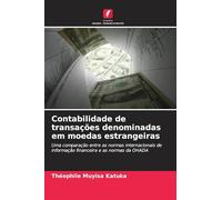 Contabilidade de transações denominadas em moedas estrangeiras: Uma comparação entre as normas internacionais de informação financeira e as normas da OHADA