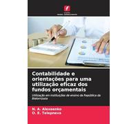 Contabilidade e orientações para uma utilização eficaz dos fundos orçamentais: Utilização em instituições de ensino da República da Bielorrússia