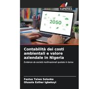 Contabilità dei costi ambientali e valore aziendale in Nigeria: Evidenze da società multinazionali quotate in borsa
