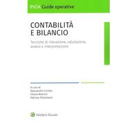 Contabilità e bilancio. Tecniche di rilevazione, valutazione, analisi e interpretazione (Guide operative)