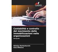 Contabilità e controllo del movimento delle immobilizzazioni nelle organizzazioni: Monografia