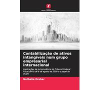 Contabilização de ativos intangíveis num grupo empresarial internacional: Implicações da jurisprudência do Tribunal Federal Fiscal (BFH) de 9 de agosto de 2000 e o papel da OCDE