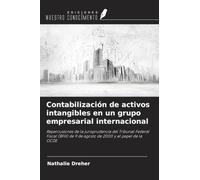 Contabilización de activos intangibles en un grupo empresarial internacional: Repercusiones de la jurisprudencia del Tribunal Federal Fiscal (BFH) de 9 de agosto de 2000 y el papel de la OCDE