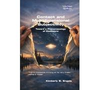 Contact and Multidimensional Subjectivity. Toward a Phenomenology of Disclosure