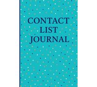 Contact List Journal: Organize Names, Emails, Phone Numbers & Addresses | 121 Pages A-Z Contact Book with Notes Section