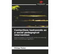 Contactless taekwondo as a social pedagogical intervention: Empirical studies on training self-control and reducing factors contributing to aggression