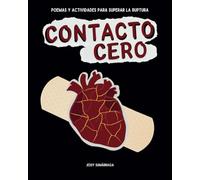 Contacto Cero: Poemas y actividades para superar la ruptura