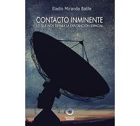 Contacto inminente: LO QUE NOS DEPARA LA EXPLORACIÓN ESPACIAL (ODEON)