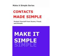 Contacts Made Simple: A Step-by-Step Guide to Adding, Editing, and Managing Contacts on Your Phone (Make It Simple Series)