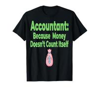 Contador Contador Porque el Dinero No Cuenta Sí Mismo Camiseta