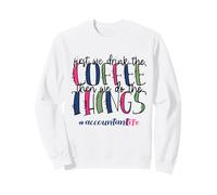 Contador Vida Primero Bebemos Café Luego Hacemos Las Cosas Sudadera