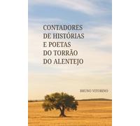Contadores de histórias e poetas do Torrão do Alentejo