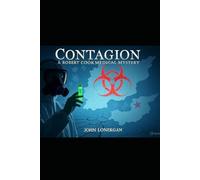 Contagion: A Robert Cook Medical Mystery