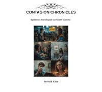 CONTAGION CHRONICLES: Epidemics that shaped our health systems