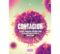 Contagion: Plagues, Pandemics and Cures from the Black Death to Covid-19 and Beyond