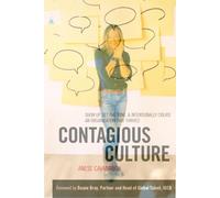 Contagious Culture: Show Up, Set the Tone, and Intentionally Create an Organization that Thrives (Reprint!)