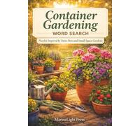Container Gardening Word Search: Puzzles Inspired by Patio Pots and Small Space Gardens