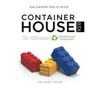 Container House V2.0 - The Affordable and Sustainable Alternative: Plan | Design | Execution