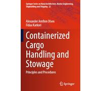 Containerized Cargo Handling and Stowage: Principles and Procedures: 22 (Springer Series on Naval Architecture, Marine Engineering, Shipbuilding and Shipping, 22)