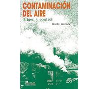 Contaminacin del aire / Air Pollution: Origen y control / Its Origin and Control (Spanish Edition) by Kenneth Wark Cecil F. Warner(2013-01-01)