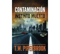 Contaminación: Instinto muerto: La serie zombi posapocalíptica