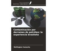 Contaminación por derrames de petróleo: la experiencia brasileña