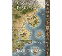 Contaminated: Part Two: Her Majesty the Queen