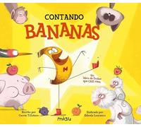 CONTANDO BANANAS: Un libro de frutas que casi rima / A Mostly Rhyming Fruit Book (MIAU ALBUM INFANTIL)