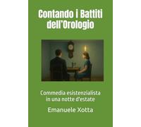 Contando i Battiti dell’Orologio: Commedia esistenzialista in una notte d'estate